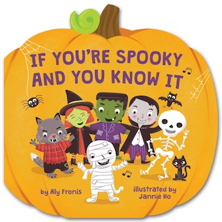 Couverture_If You're Spooky and You Know It (A Pumpkin-Shaped Novelty Board Book for Toddlers)