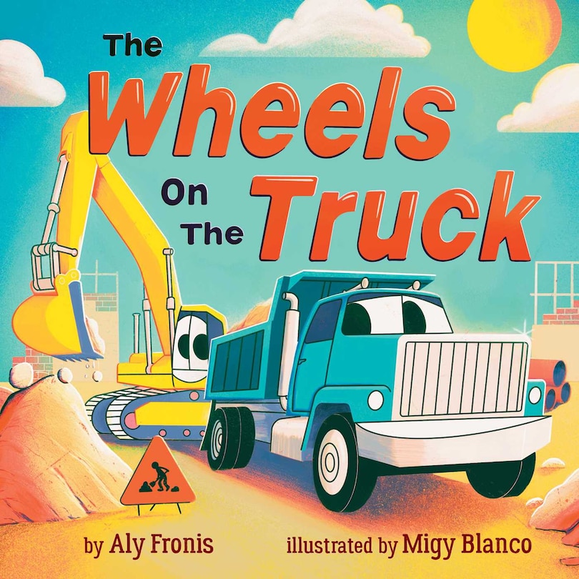 Front cover_The Wheels on the Truck (A Nursery Rhyme Sing-Along Board Book for Toddlers)