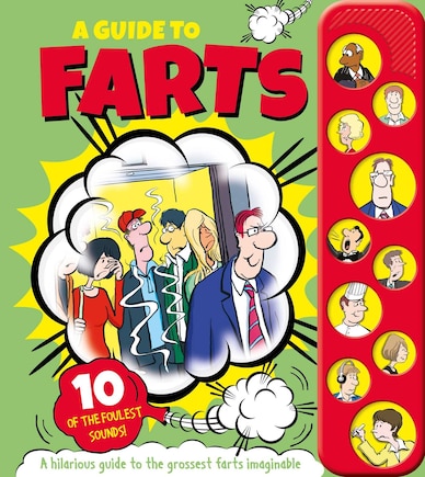 A Guide To Farts: with 10 of the Foulest Sounds!