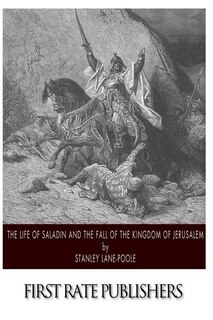 Couverture_The Life of Saladin and the Fall of the Kingdom of Jerusalem