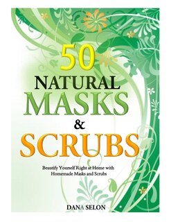 Front cover_50 Natural Masks and Scrubs
