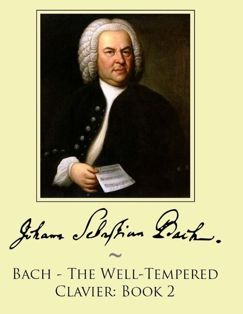 Bach - The Well-Tempered Clavier: Book 2