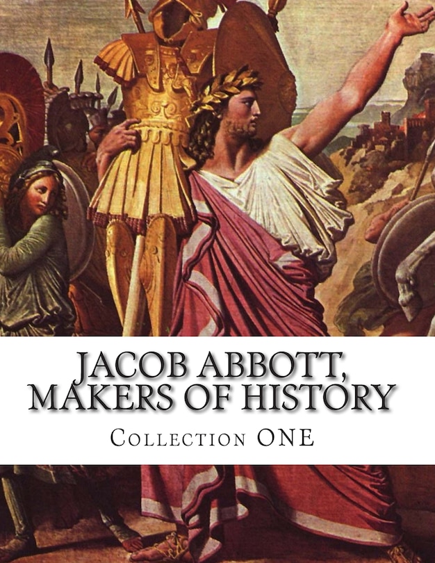 Couverture_Jacob Abbott, Makers of History