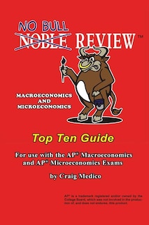 Couverture_No Bull Review - Macroeconomics and Microeconomics Top Ten Guide