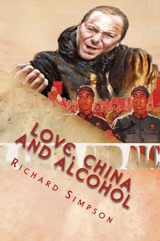 Front cover_Love, China and Alcohol