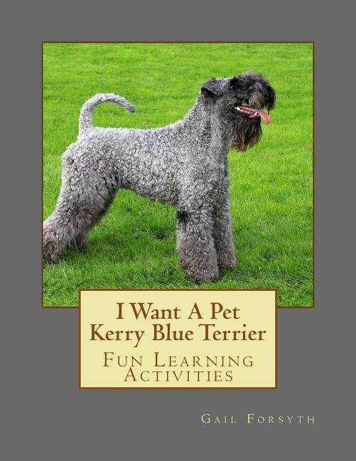 Couverture_I Want A Pet Kerry Blue Terrier