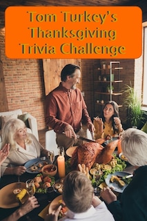 Front cover_Tom Turkey's Thanksgiving Trivia Challenge