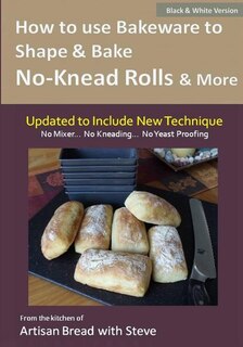 Front cover_How to Use Bakeware to Shape & Bake No-Knead Rolls & More (Technique & Recipes)