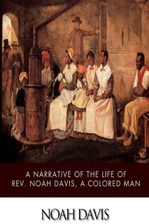 Couverture_A Narrative of the Life of Rev. Noah Davis, a Colored Man
