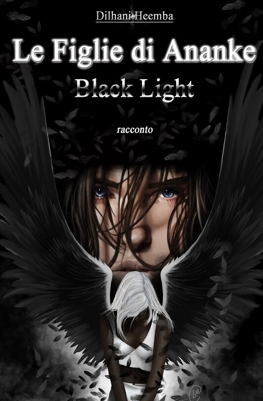 Le Figlie di Ananke. Black Light