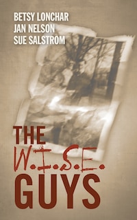 Front cover_The W.I.S.E. Guys