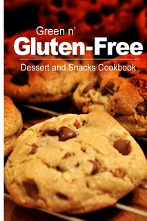 Front cover_Green n' Gluten-Free - Dessert and Snacks Cookbook