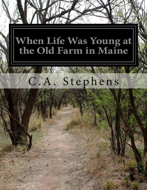 Couverture_When Life Was Young at the Old Farm in Maine