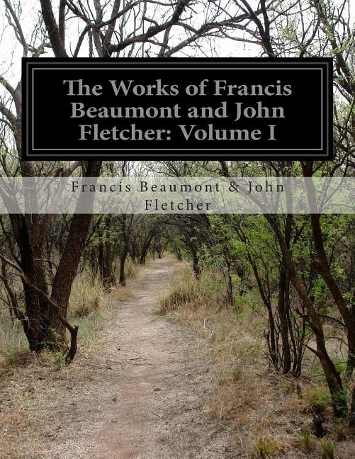 Front cover_The Works of Francis Beaumont and John Fletcher