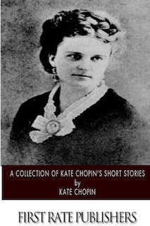 Front cover_A Collection of Kate Chopin's Short Stories