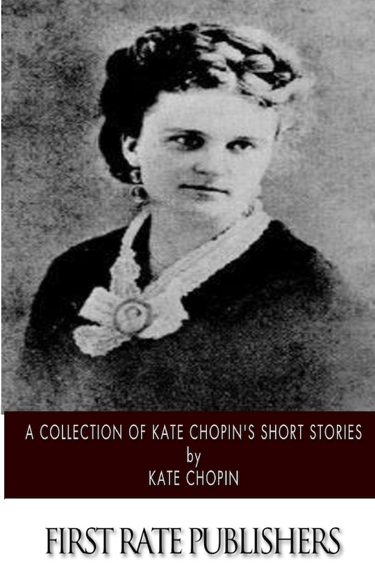 Front cover_A Collection of Kate Chopin's Short Stories