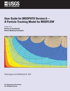 Front cover_User Guide for MODPATH Version 6-A Particle-Tracking Model for MODFLOW