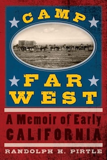 Camp Far West: A Memoir of Early California