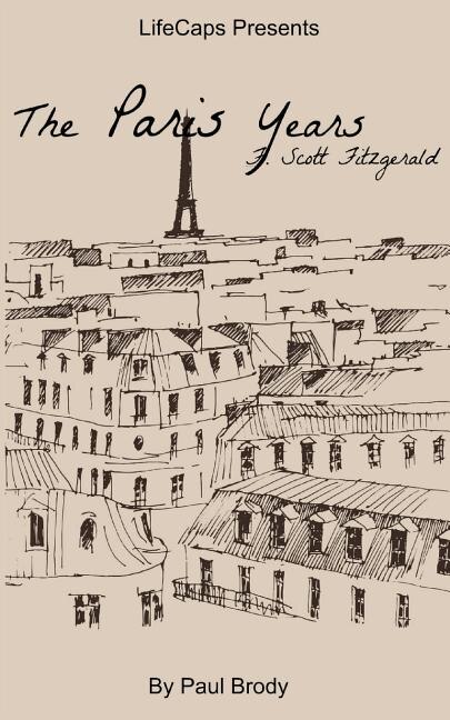 F. Scott Fitzgerald: The Paris Years