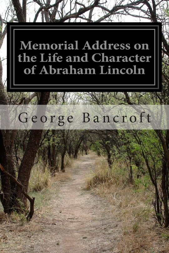 Front cover_Memorial Address on the Life and Character of Abraham Lincoln