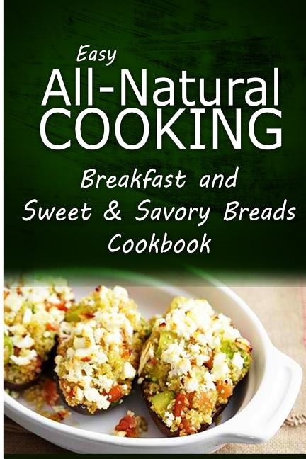 Couverture_Easy All-Natural Cooking - Breakfast and Sweet & Savory Breads