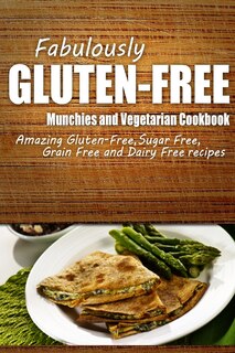 Couverture_Fabulously Gluten-Free - Munchies and Vegetarian Cookbook