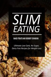 Front cover_Slim Eating - Baked Treats and Dessert Cookbook