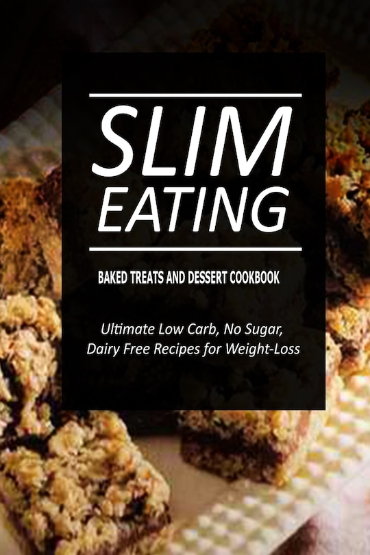 Front cover_Slim Eating - Baked Treats and Dessert Cookbook