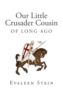 Front cover_Our Little Crusader Cousin of Long Ago