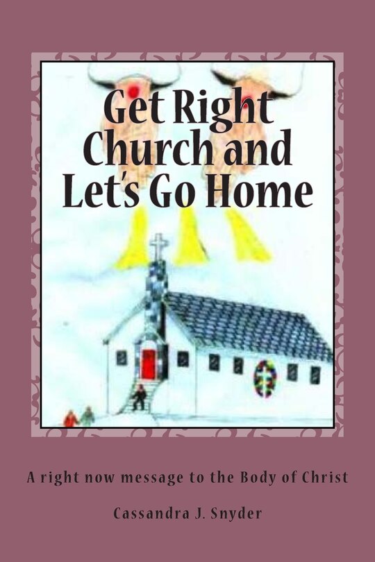 Front cover_Get Right Church and Let's Go Home