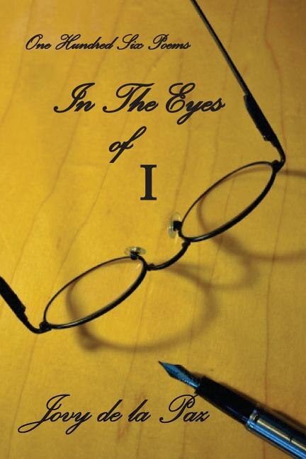 In the Eyes of I: A Collection of Poems