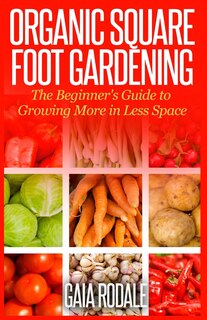 Front cover_Organic Square Foot Gardening