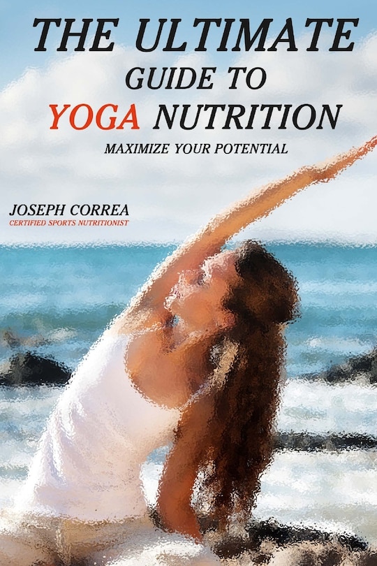 Front cover_The Ultimate Guide to Yoga Nutrition