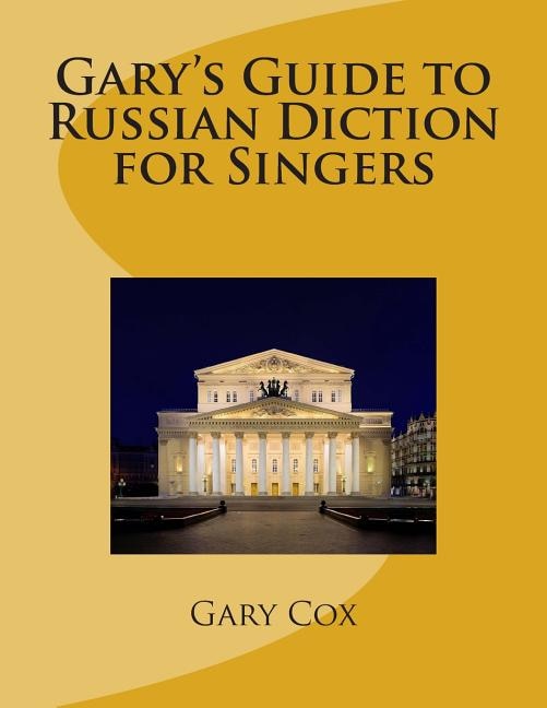 Couverture_Gary's Guide to Russian Diction for Singers