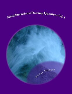 Couverture_Multidimensional Dowsing Questions Vol. I