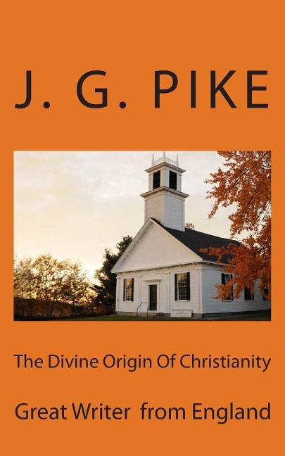Front cover_The Divine Origin Of Christianity