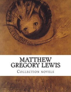Front cover_Matthew Gregory Lewis, Collection novels