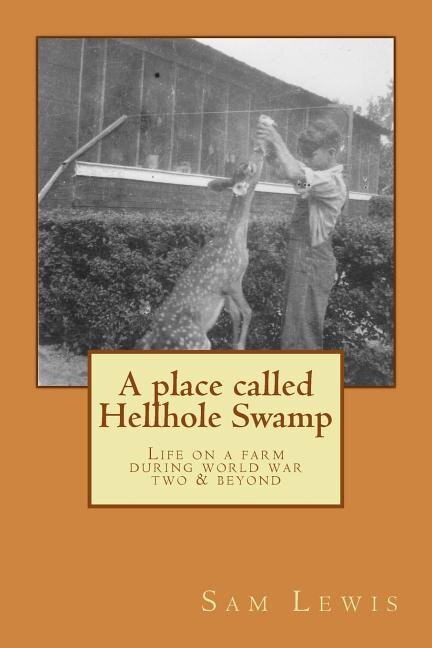 Front cover_A Place Called Hellhole Swamp