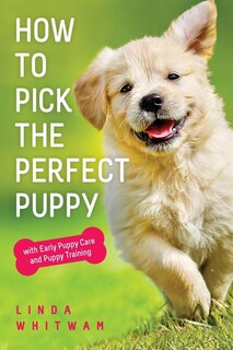 Front cover_How to Pick The Perfect Puppy