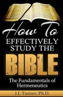 Front cover_How To Effectively Study The Bible