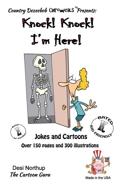 Knock ! Knock ! -- I'm Here -- Jokes and Cartoons: in Black + White