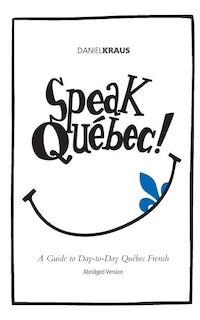 Couverture_Speak Québec! (Abridged Version)