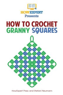 Front cover_How To Crochet Granny Squares