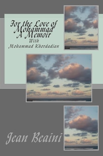 Front cover_For the Love of Mohammad A Memoir