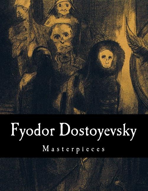 Front cover_Fyodor Dostoyevsky, Masterpieces