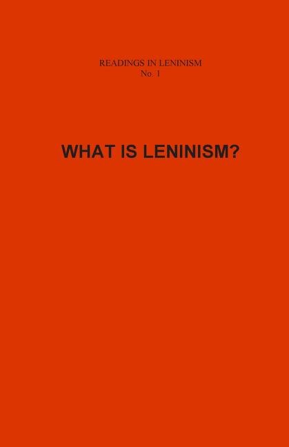 What Is Leninism?