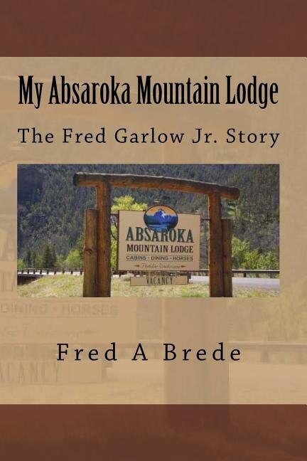 Front cover_My Absaroka Mountain Lodge