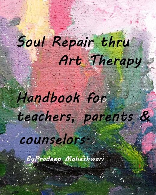 Front cover_Soul Repair thru Art Therapy