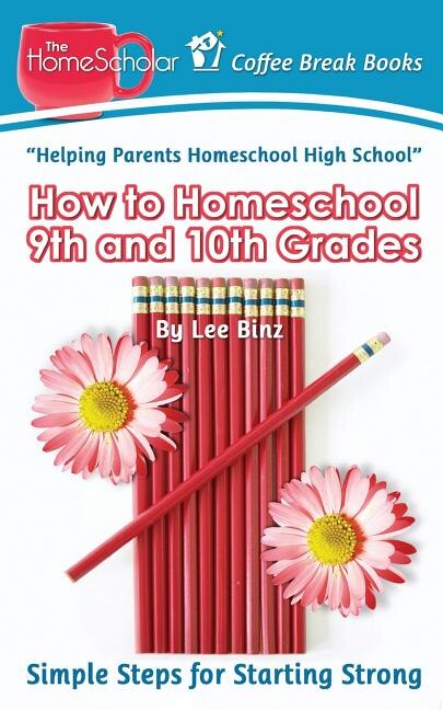 Front cover_How to Homeschool 9th and 10th Grade