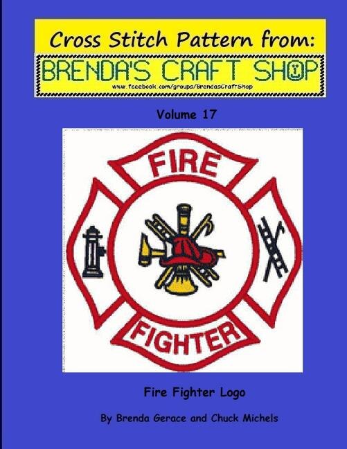 Fire Fighter Logo - Cross Stitch Pattern from Brenda's Craft Shop - Volume 17: Cross Stitch Pattern from Brenda's Craft Shop